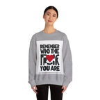 Remember Who You Are Again Crewneck Sweatshirt