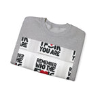 Remember Who You Are Crewneck Sweatshirt
