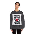 Remember Who You Are Again Crewneck Sweatshirt