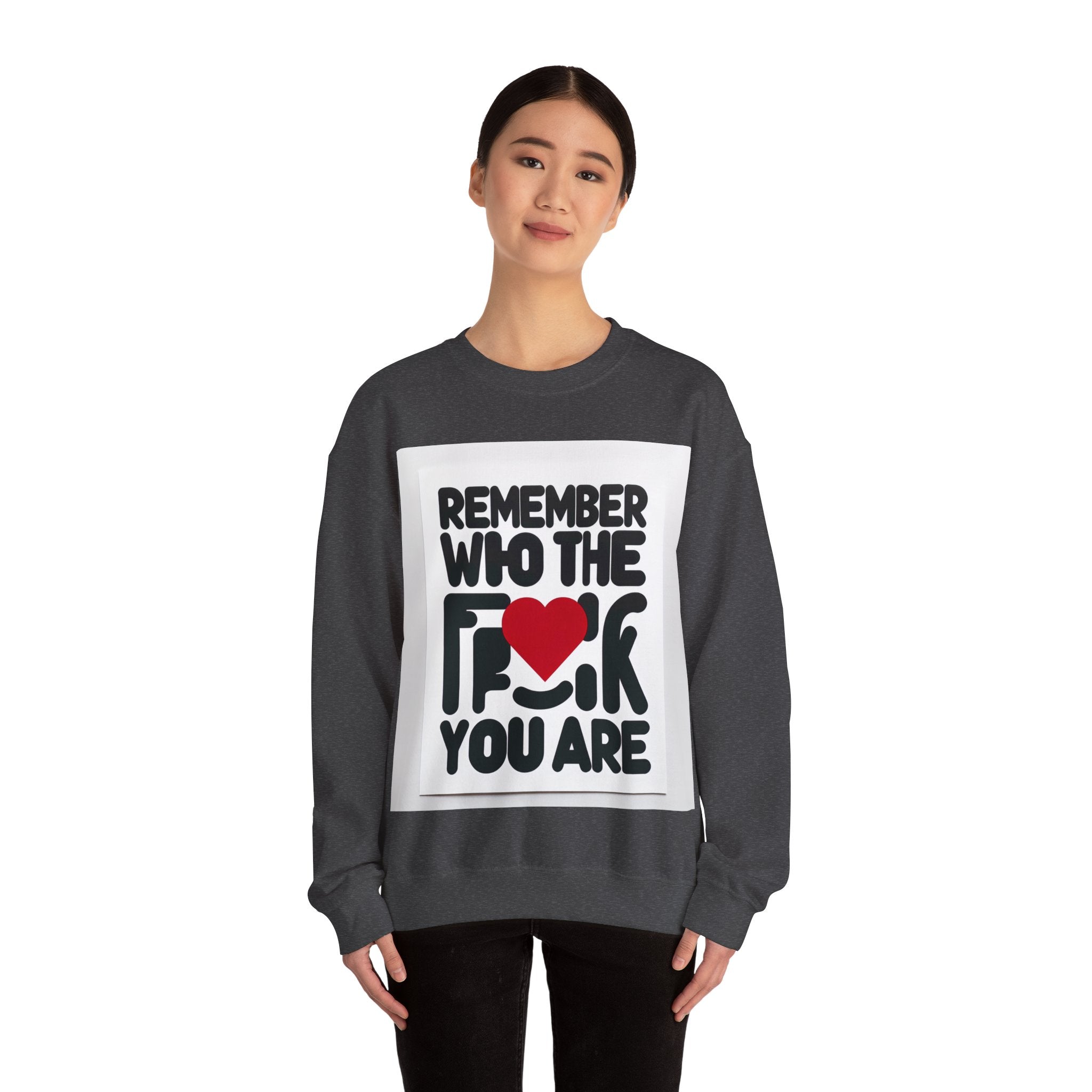 Remember Who You Are Again Crewneck Sweatshirt
