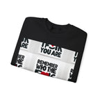Remember Who You Are Crewneck Sweatshirt