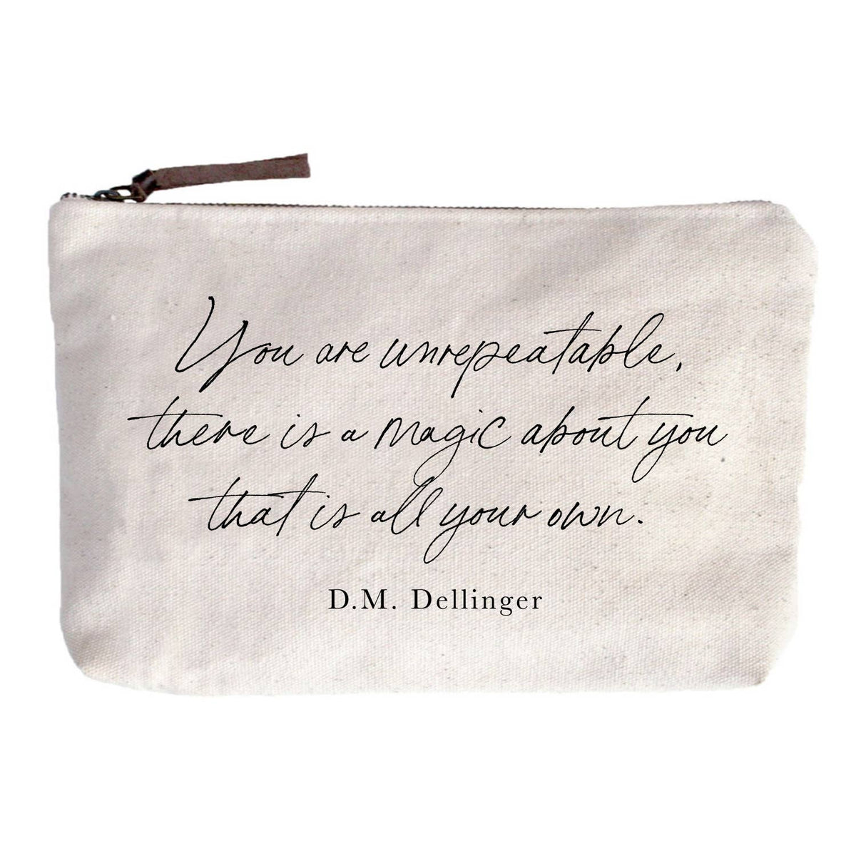 You Are Unrepeatable. Zip Pouch