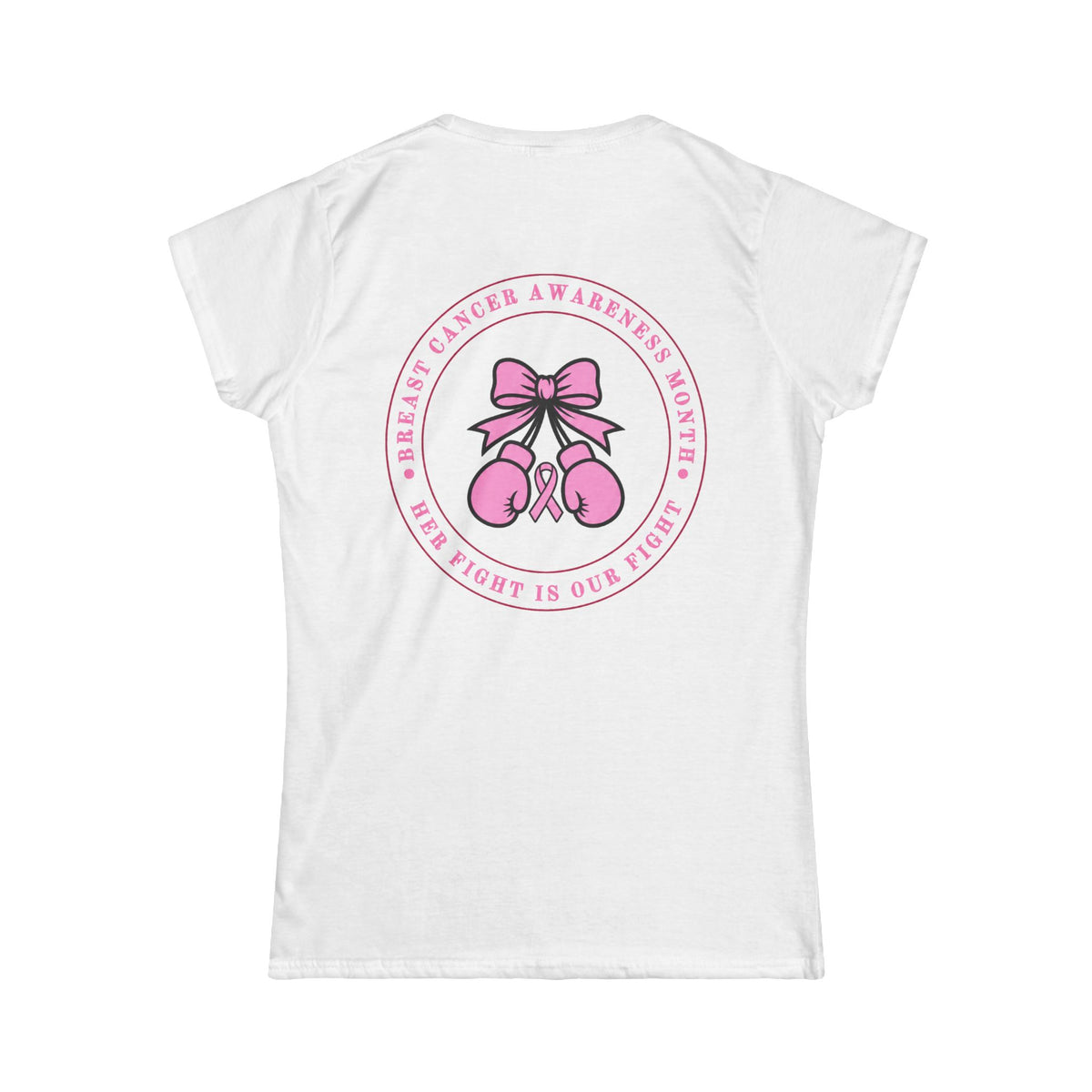 Her Fight Is Ours - Softstyle Tee