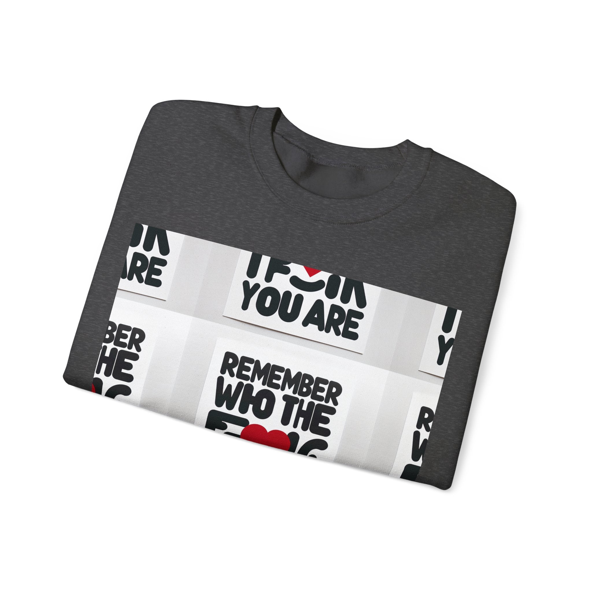 Remember Who You Are Crewneck Sweatshirt