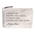 A wise girl knows her limits. Zip Pouch