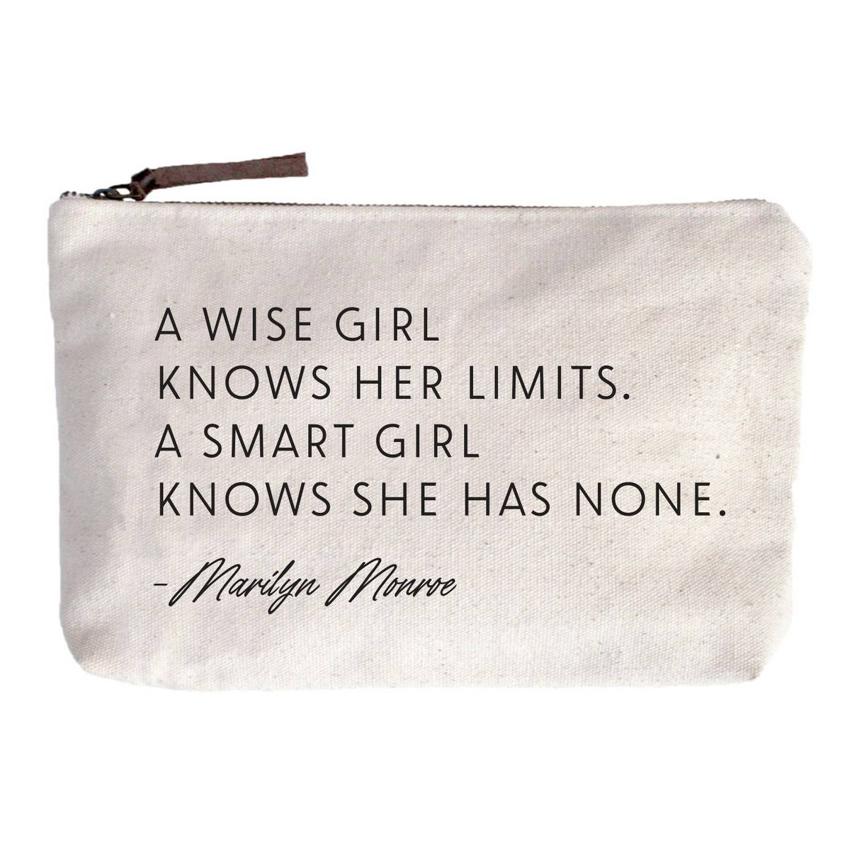A wise girl knows her limits. Zip Pouch