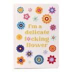 I'm a Delicate F*cking Flower Embroidered Journal